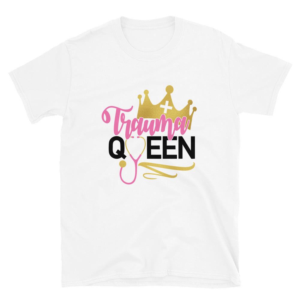 Trauma Queen Nurse T-Shirt