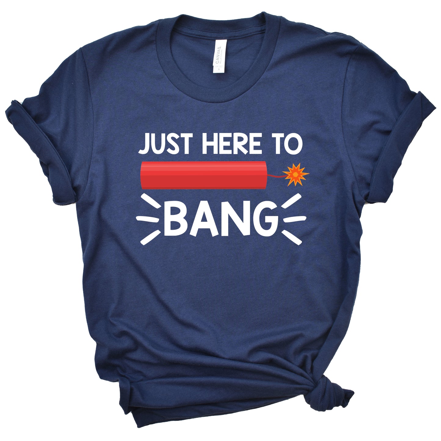 Just Here To Bang Unisex T-Shirt