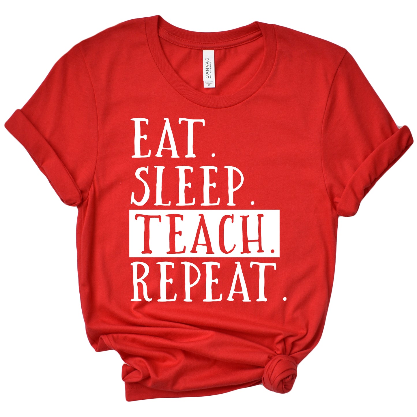 Eat Sleep Teach Repeat T-Shirt