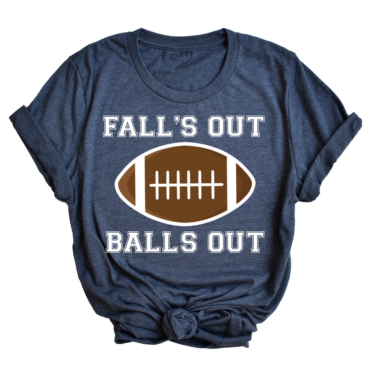 Fall's Out Balls Out Football T-Shirt