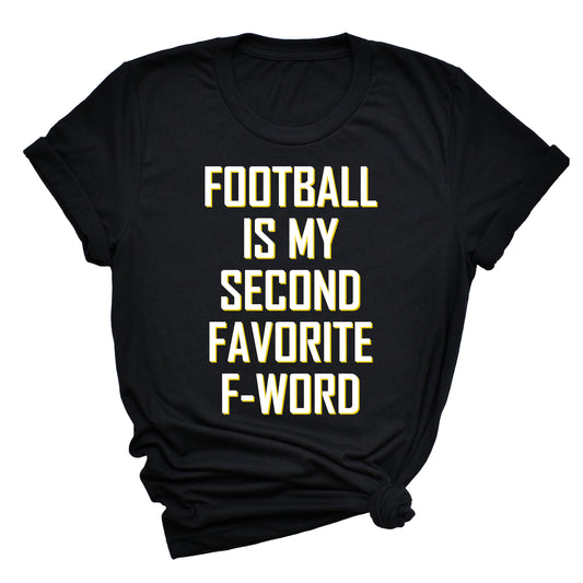 Football Is My Second Favorite F-Word Unisex T-Shirt