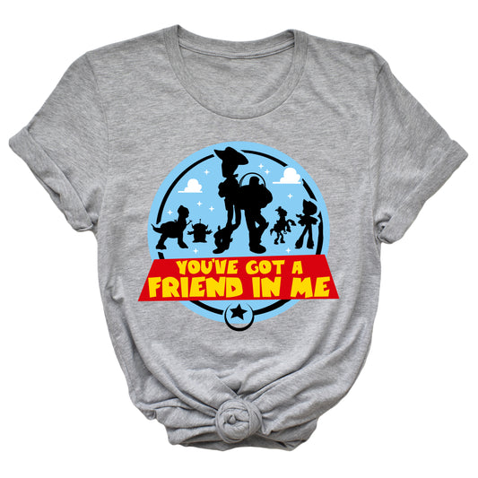 You've Got A Friend In Me T-Shirt