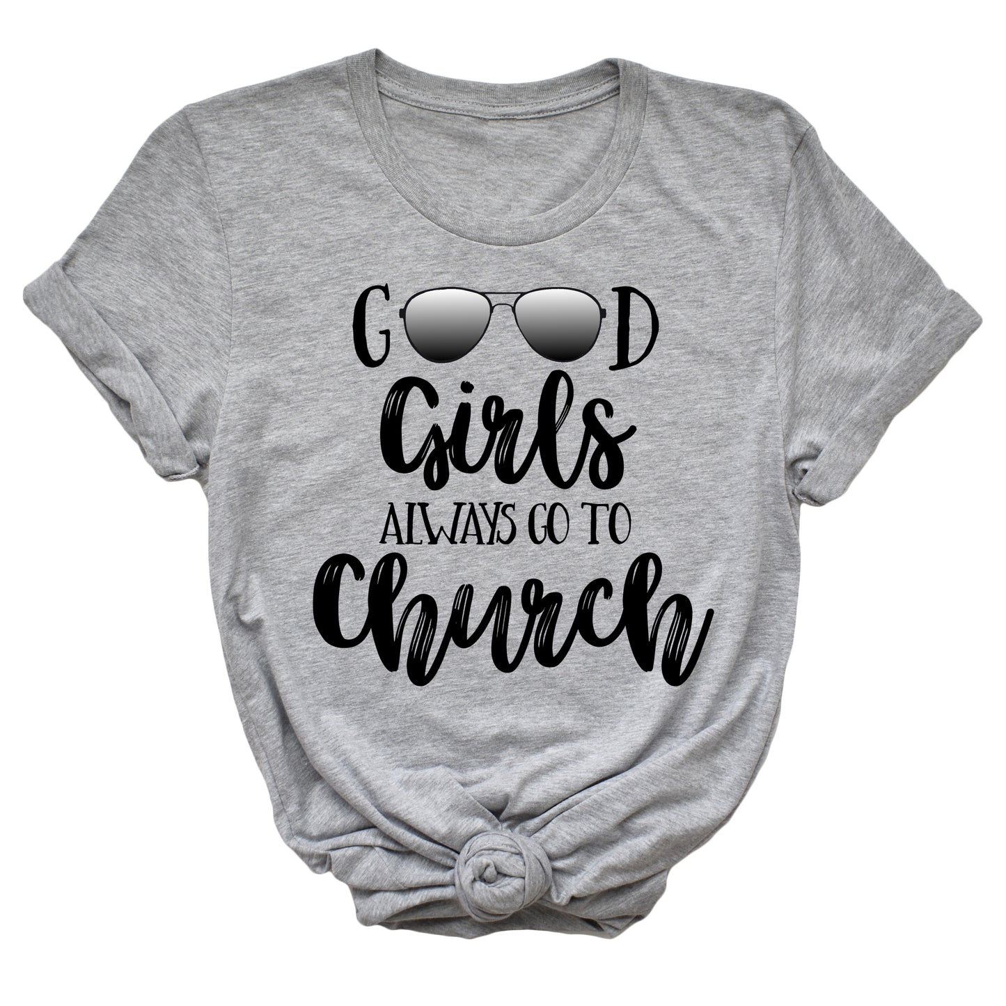 Good Girls Always Go To Church Unisex T-shirt