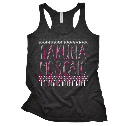 Hakuna Moscato Women's Racerback Tank