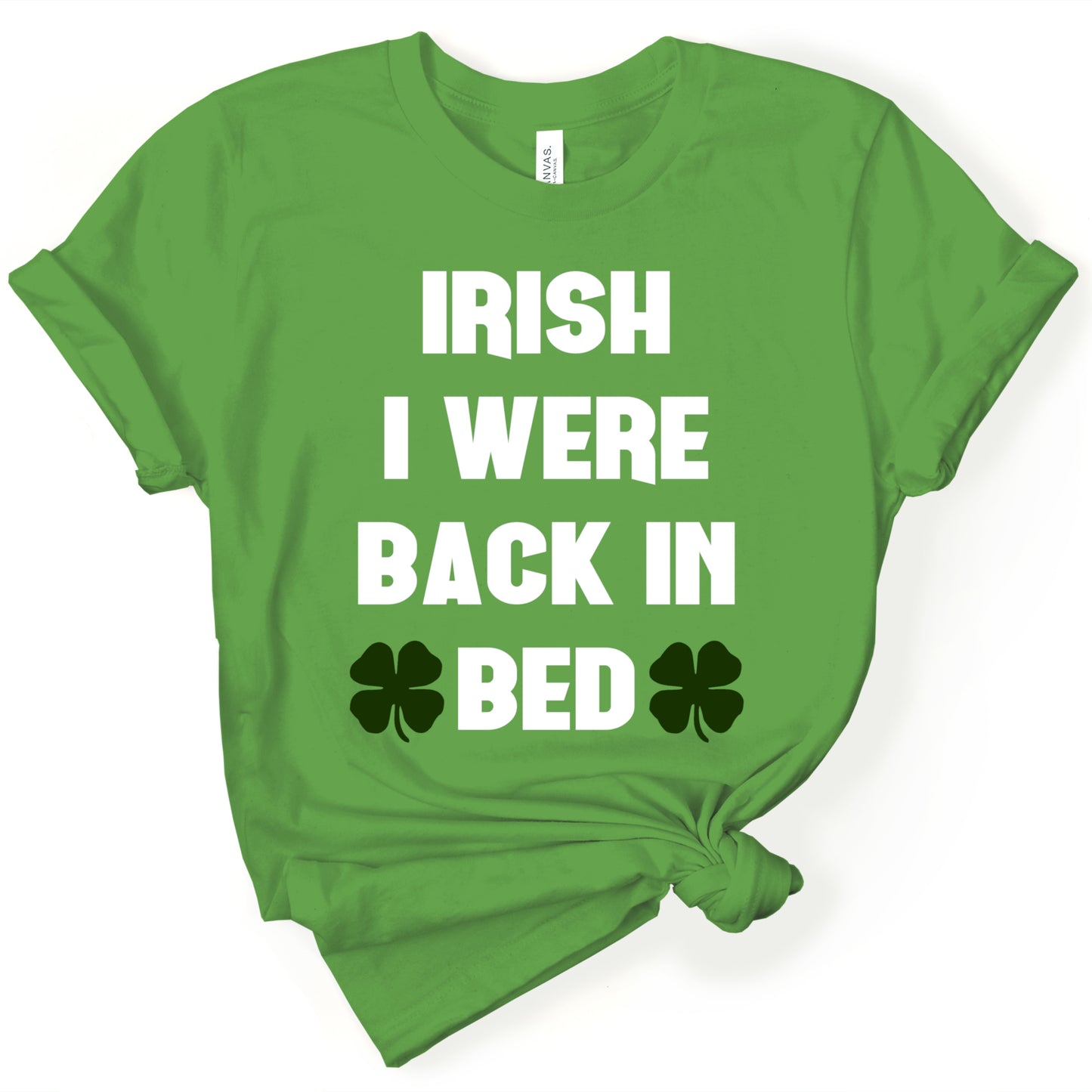 Irish I Were Back In Bed Unisex T-Shirt