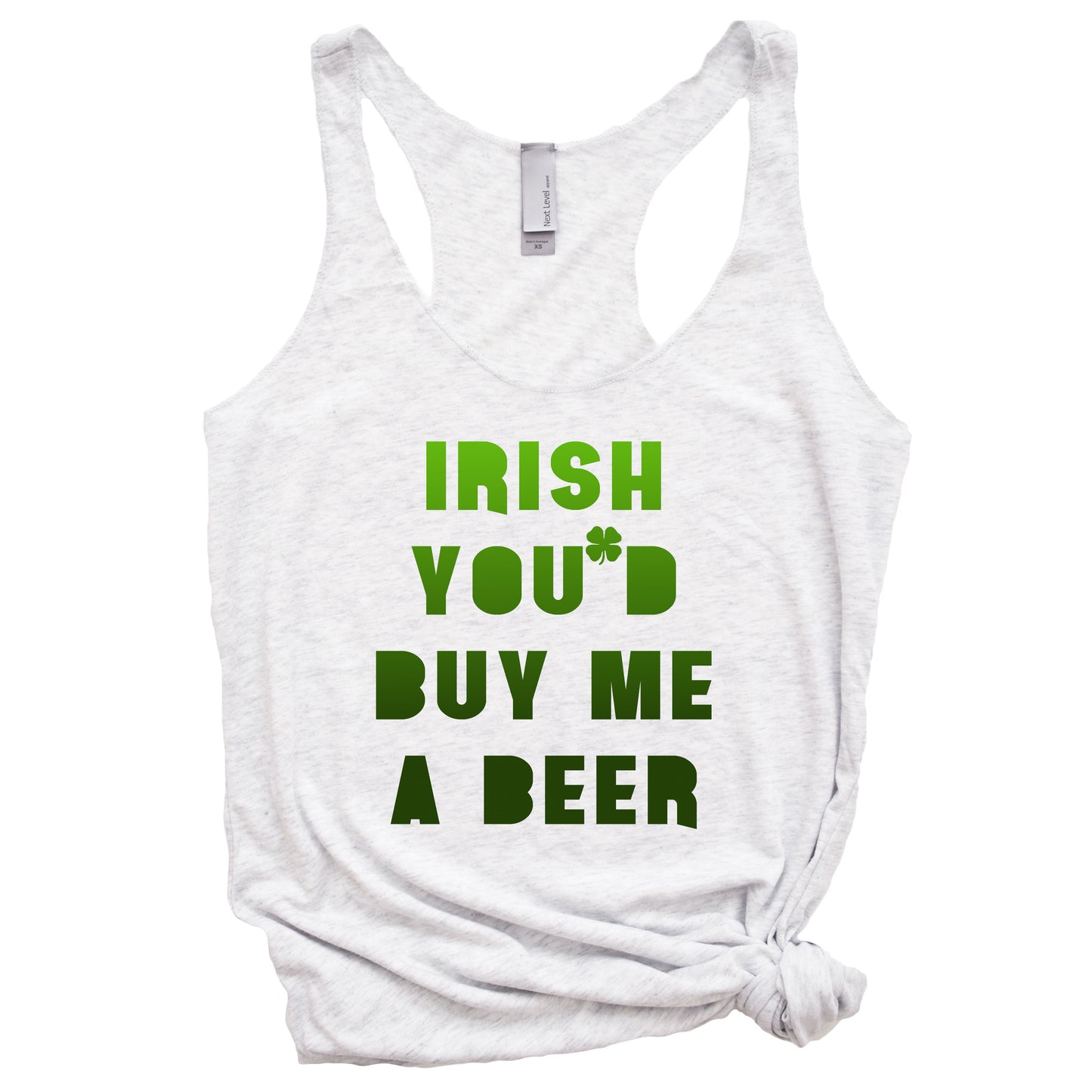 Irish You'd Buy Me A Beer Racerback Tank