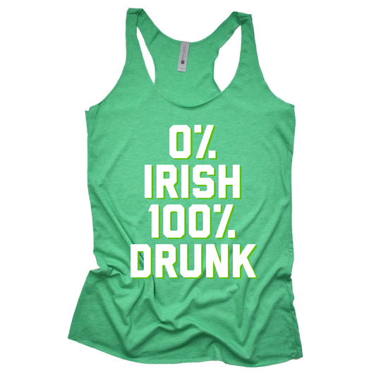 0% Irish 100% Drunk Racerback Tank