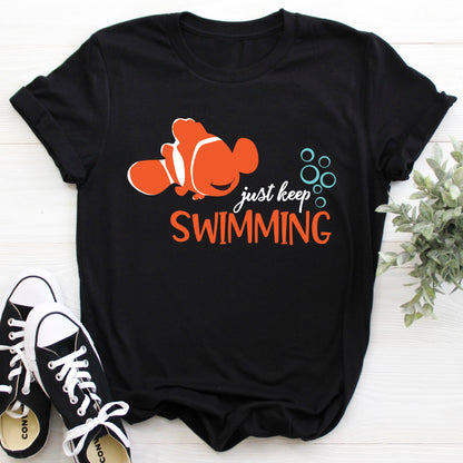 Just Keep Swimming T-Shirt