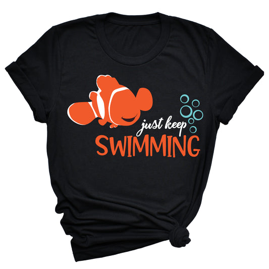 Just Keep Swimming T-Shirt