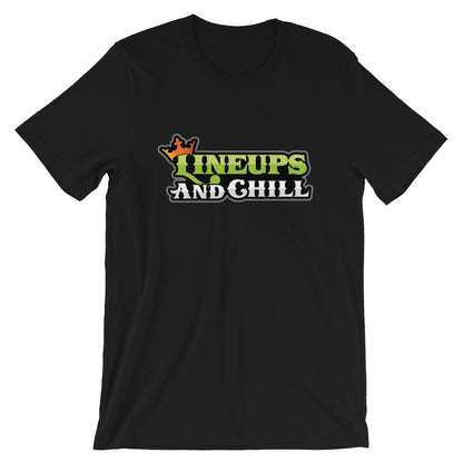 Lineups and Chill Unisex T-Shirt