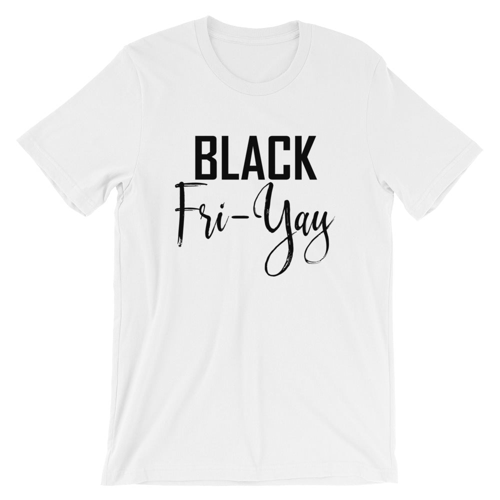 Black Fri-Yay Unisex T-Shirt - Flop The World Pop