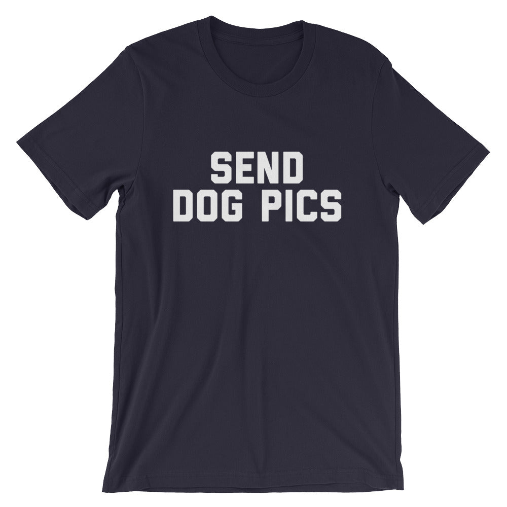 Send Dog Pics Unisex T-Shirt