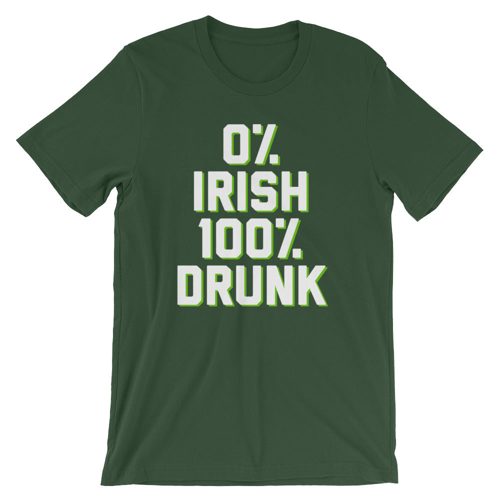 0% Irish 100% Drunk Unisex T-Shirt