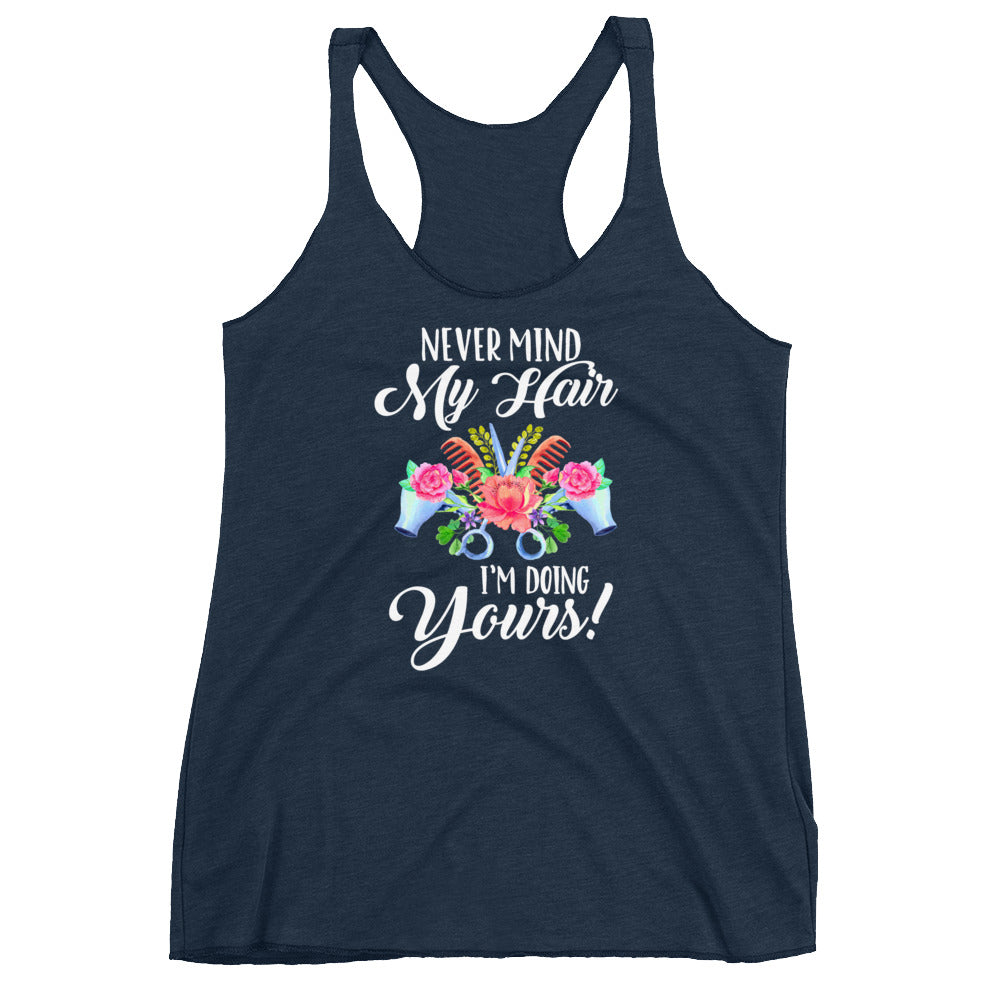 Nevermind My Hair Women's Racerback Tank