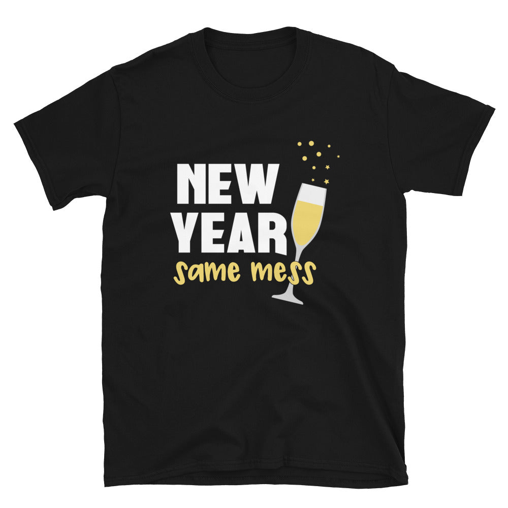 New Year Same Mess Short-Sleeve Unisex T-Shirt