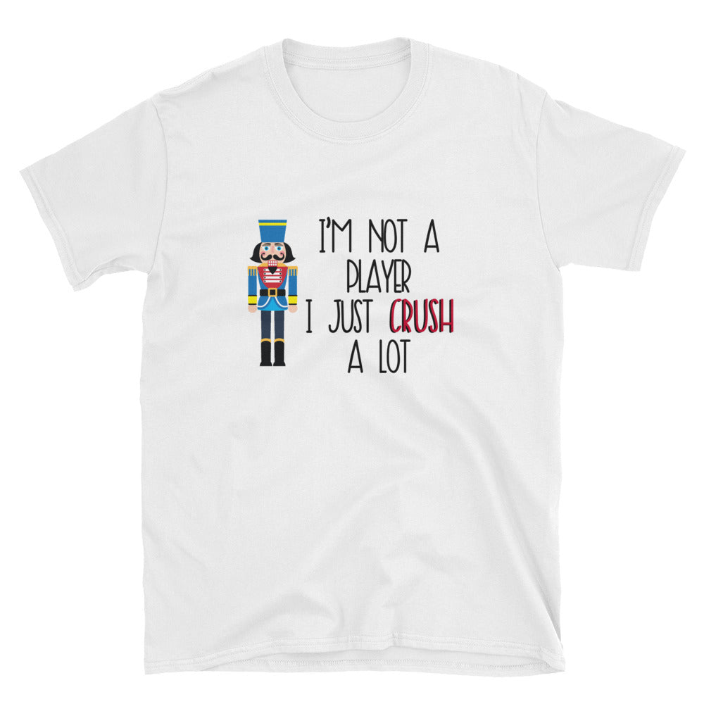 I'm Not A Player I Just Crush A Lot Unisex Shirt - Flop The World Pop