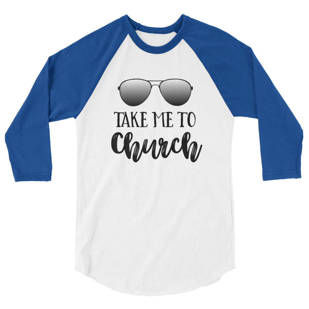 Take Me To Church 3/4 sleeve raglan shirt