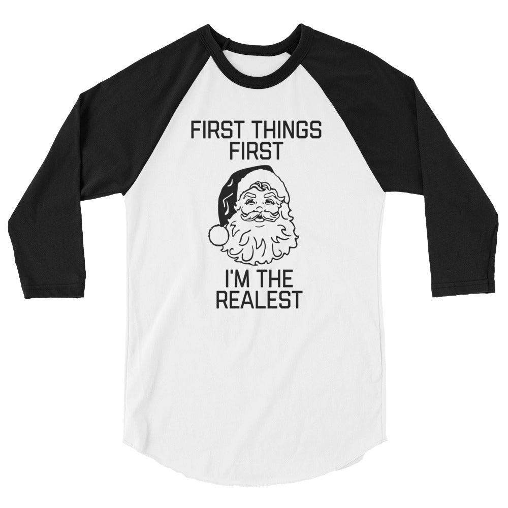 First Things First I'm The Realest 3/4 sleeve raglan shirt - Flop The World Pop