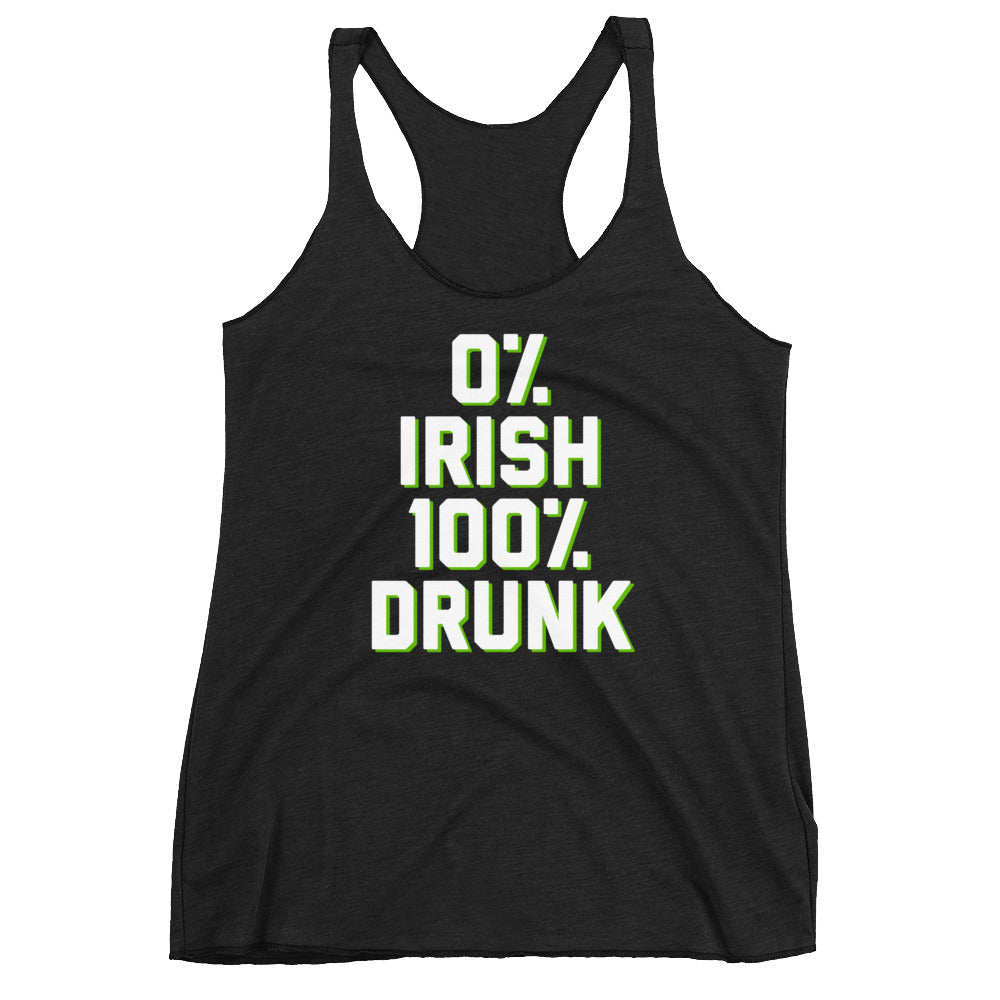 0% Irish 100% Drunk Racerback Tank