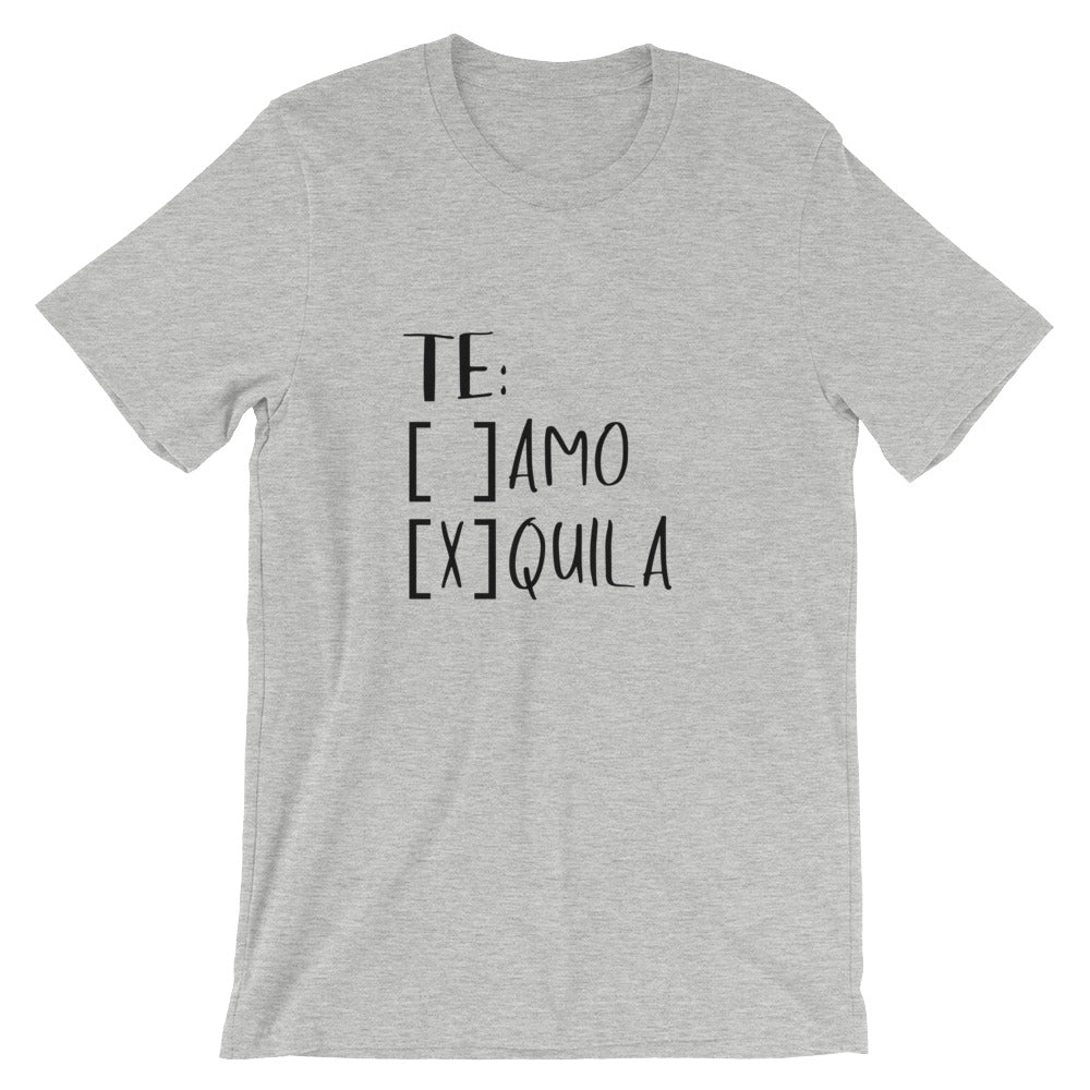 Te Amo or Te Quila? Unisex T-Shirt