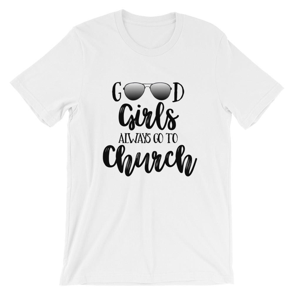 Good Girls Always Go To Church Unisex T-shirt