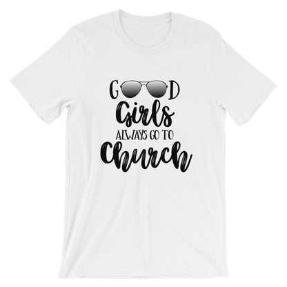 Good Girls Always Go To Church Unisex T-shirt