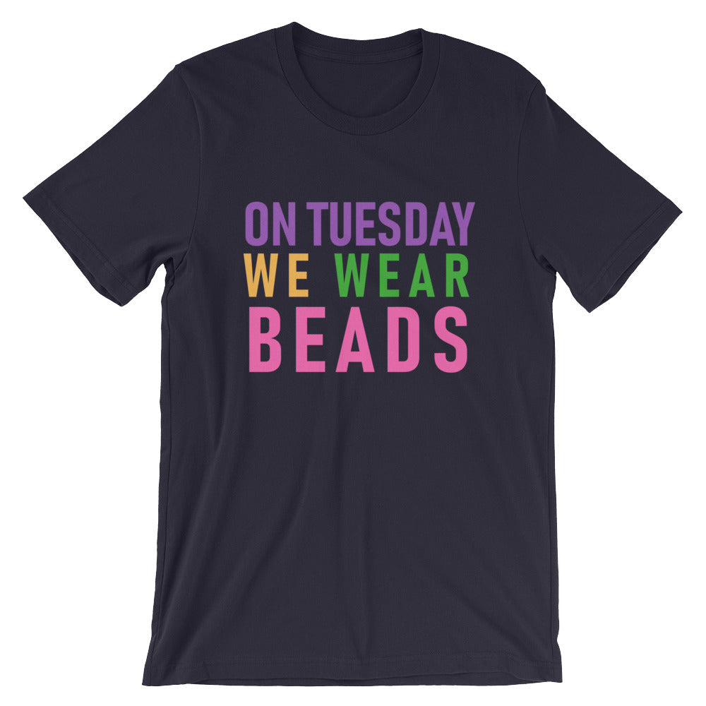 On Tuesday We Wear Beads Unisex T-Shirt