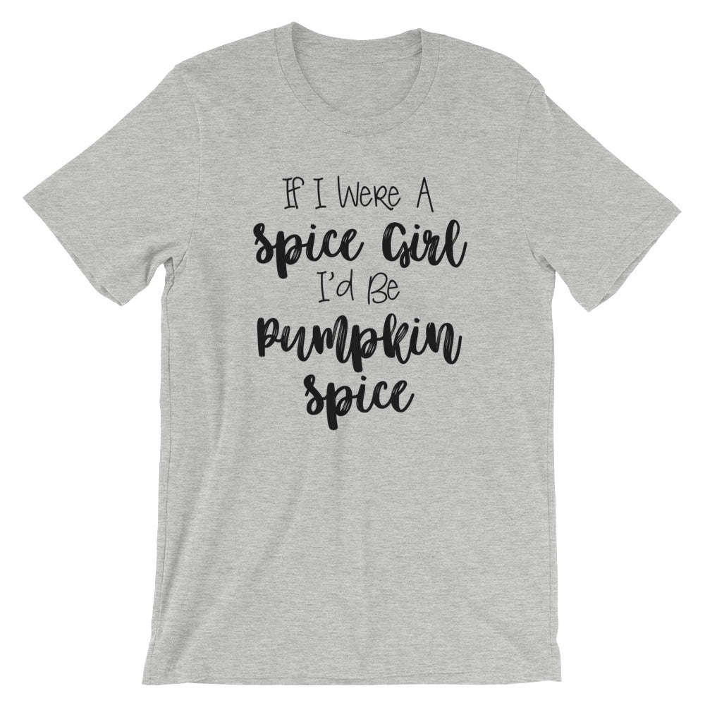 If I Were A Spice Girl Unisex T-Shirt - Flop The World Pop