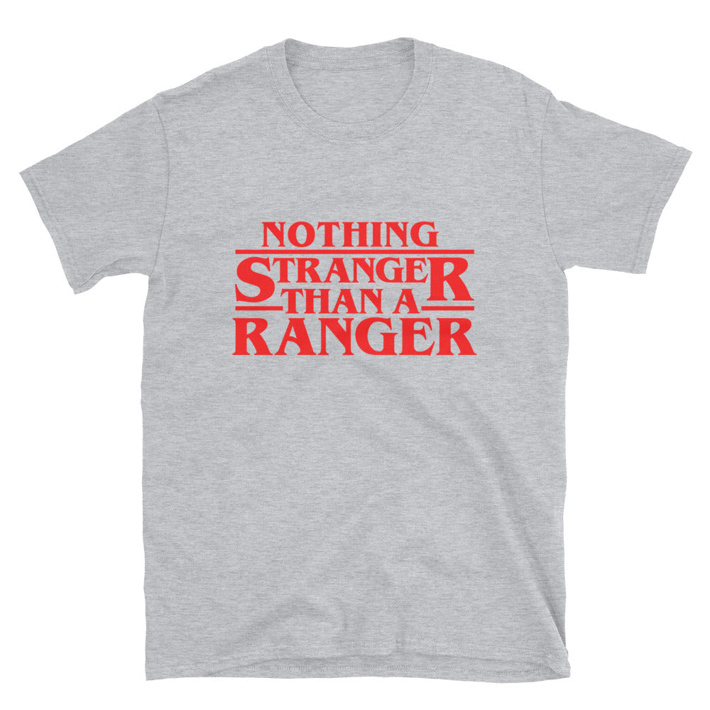 Nothing Stranger Than A Ranger Unisex T-Shirt