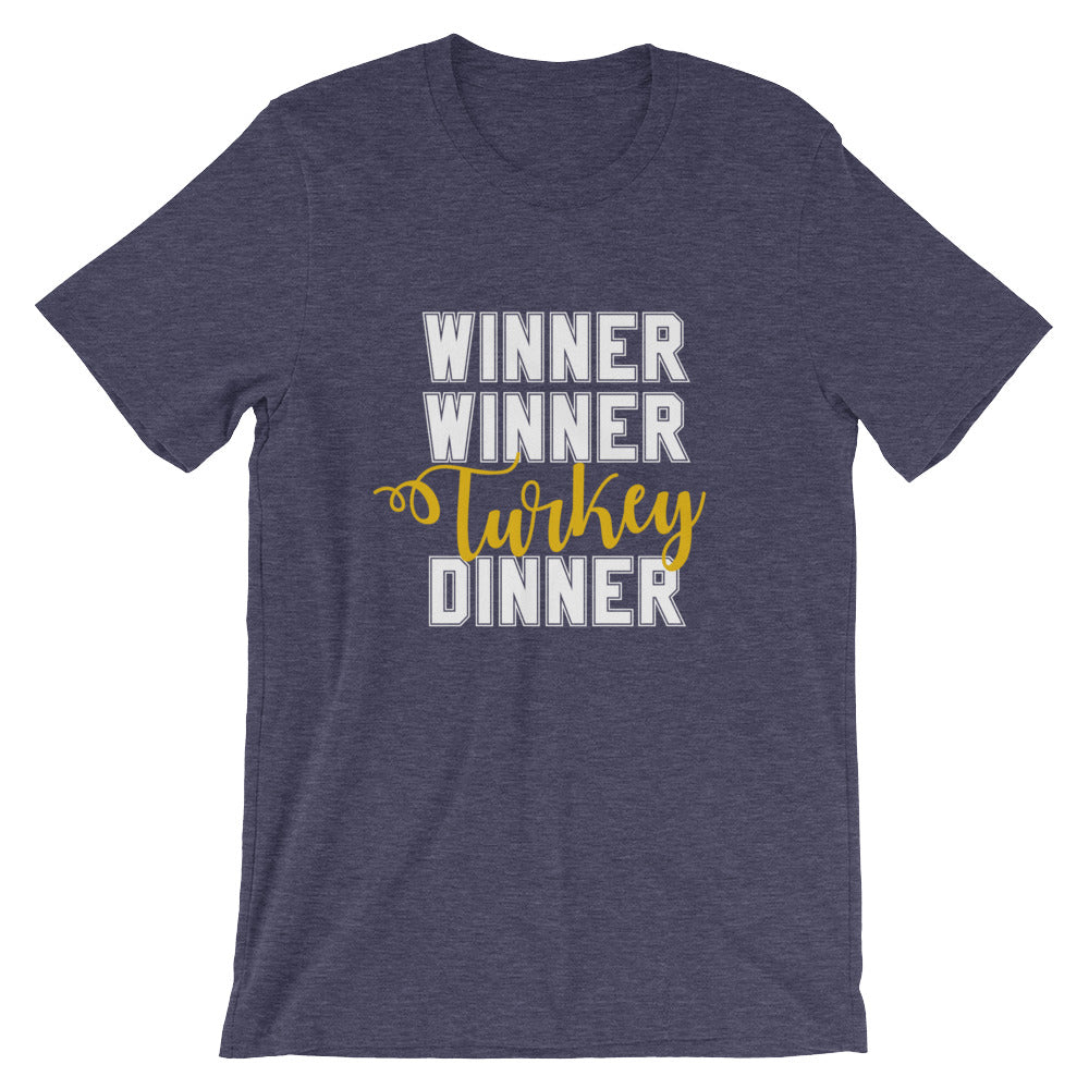 Winner Winner Turkey Dinner Unisex T-Shirt