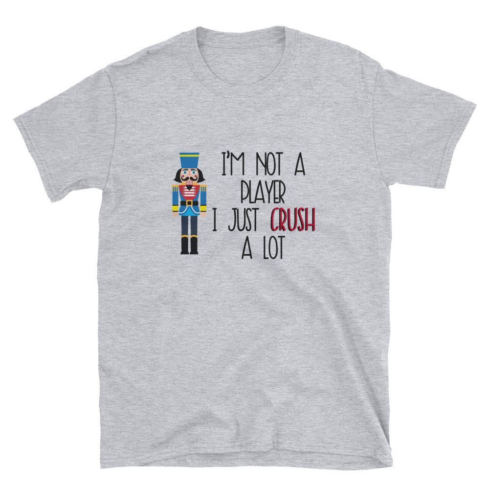 I'm Not A Player I Just Crush A Lot Unisex Shirt - Flop The World Pop