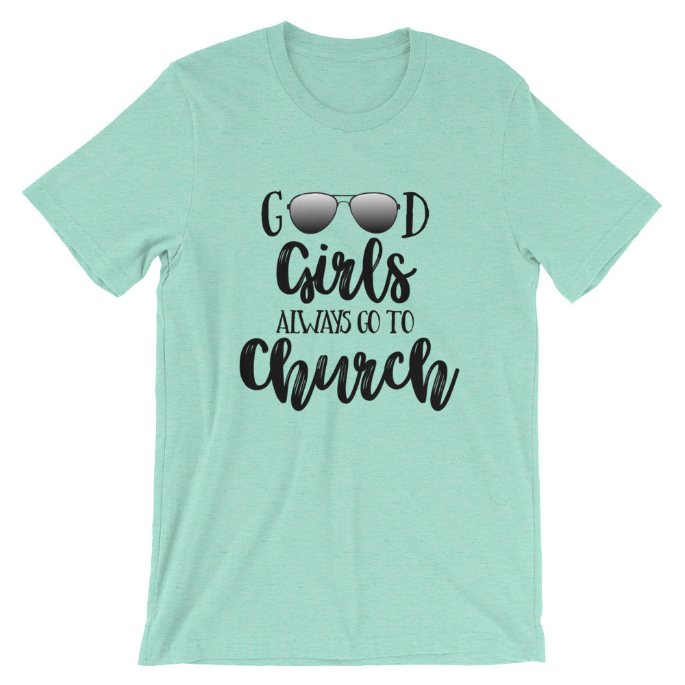 Good Girls Always Go To Church Unisex T-shirt