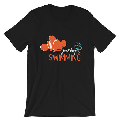 Just Keep Swimming T-Shirt