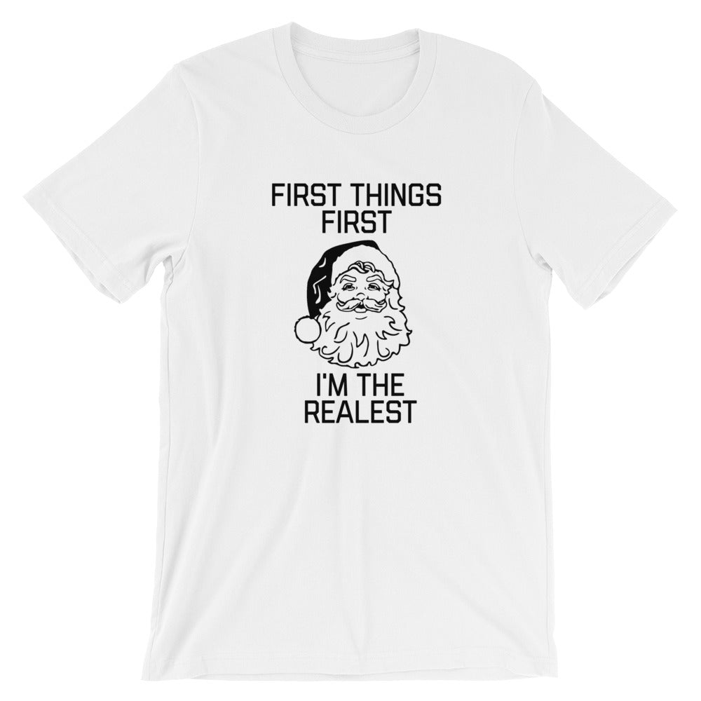 First Things First I'm The Realest Unisex T-Shirt - Flop The World Pop