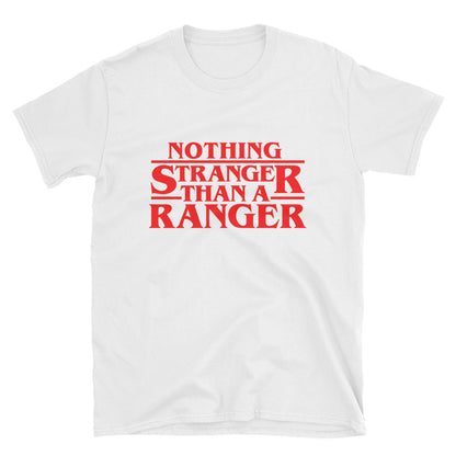 Nothing Stranger Than A Ranger Unisex T-Shirt