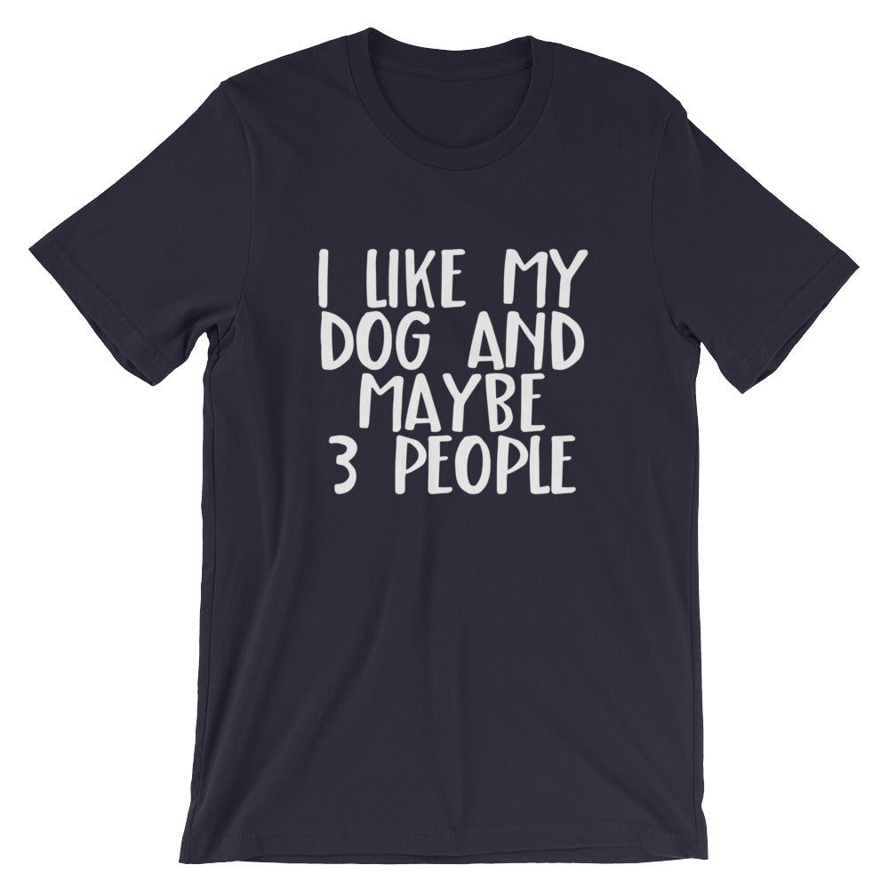 I Like My Dog Unisex T-Shirt - Flop The World Pop