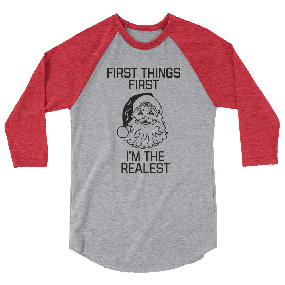 First Things First I'm The Realest 3/4 sleeve raglan shirt - Flop The World Pop