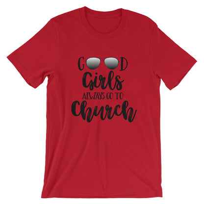 Good Girls Always Go To Church Unisex T-shirt