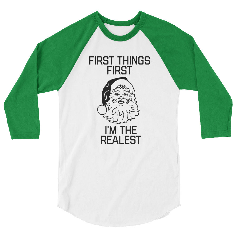 First Things First I'm The Realest 3/4 sleeve raglan shirt - Flop The World Pop