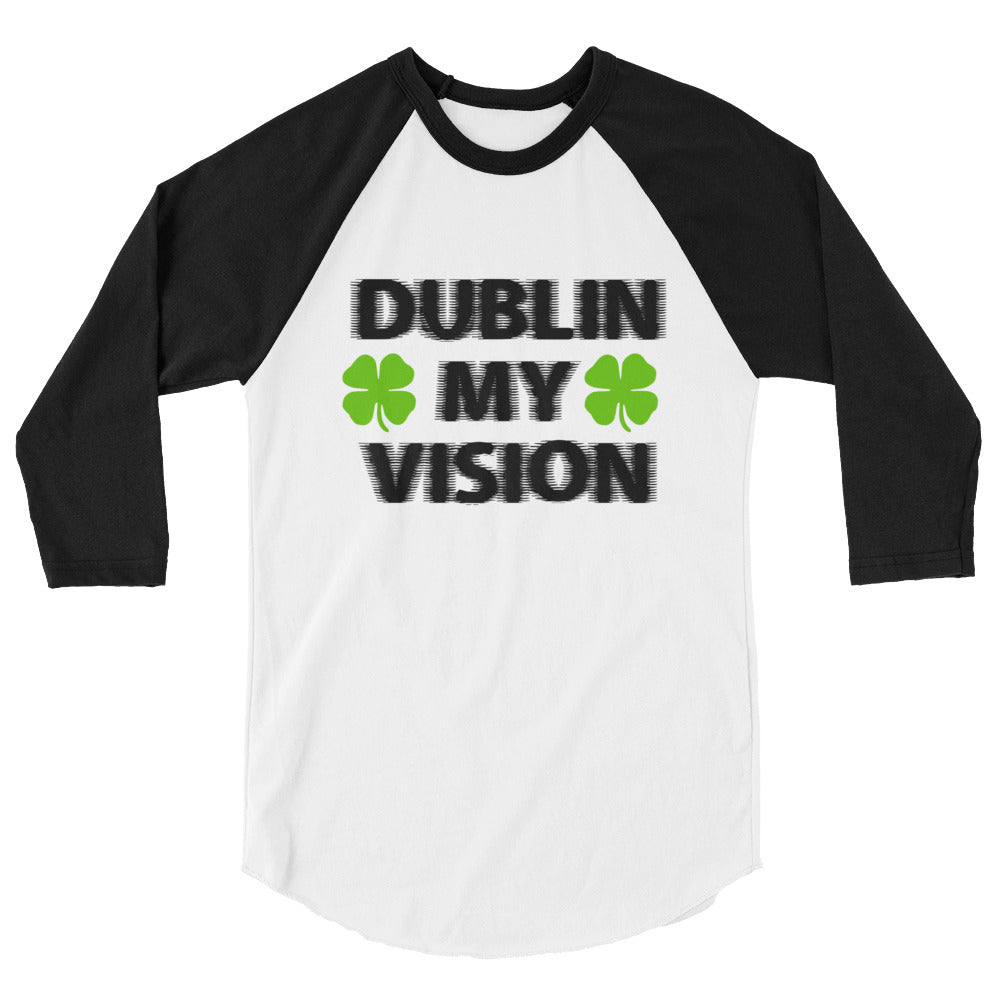 Dublin My Vision 3/4 sleeve raglan shirt