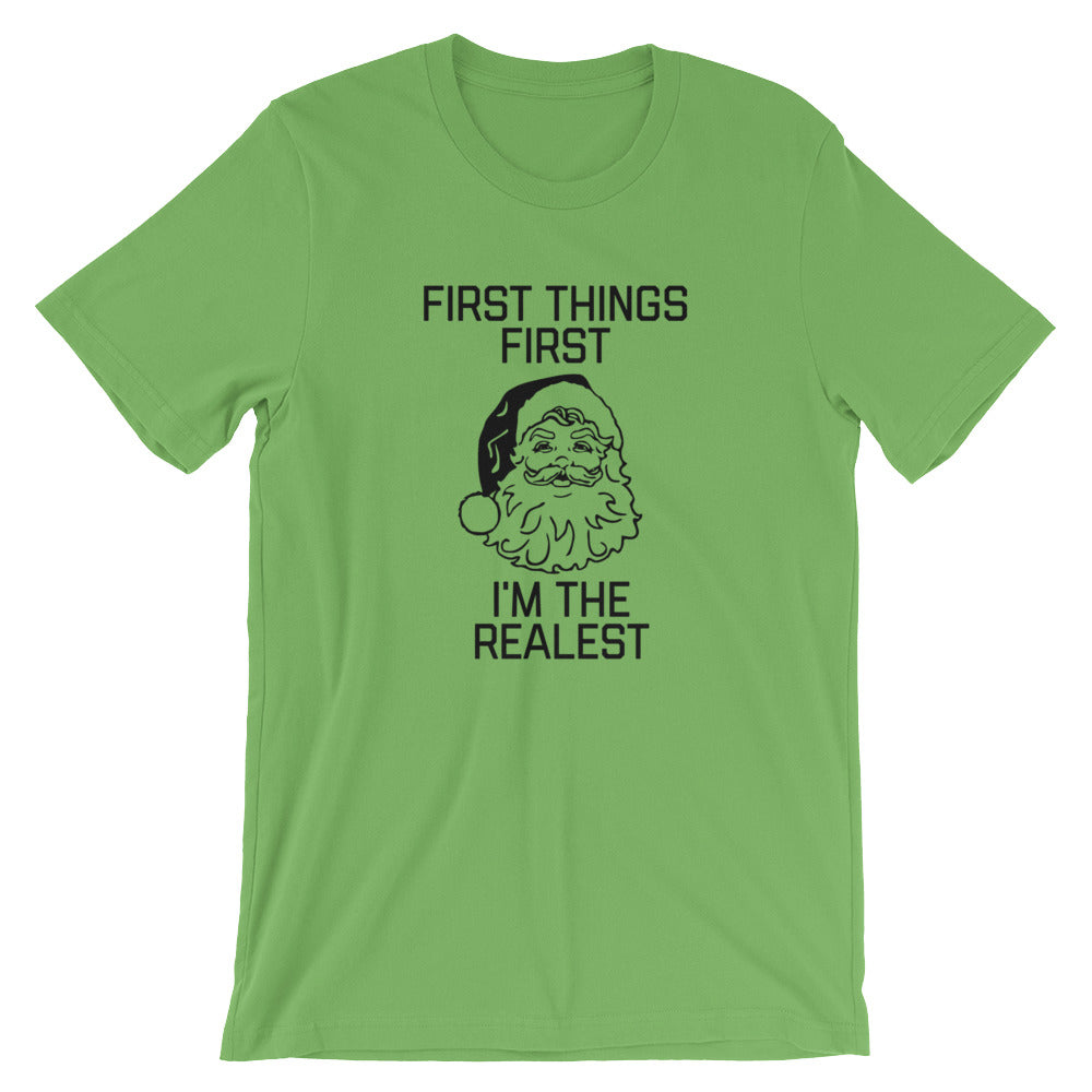 First Things First I'm The Realest Unisex T-Shirt - Flop The World Pop