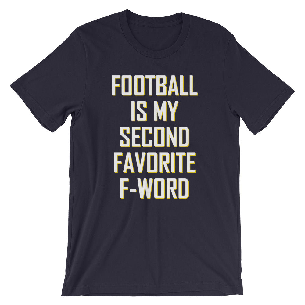 Football Is My Second Favorite F-Word Unisex T-Shirt - Flop The World Pop