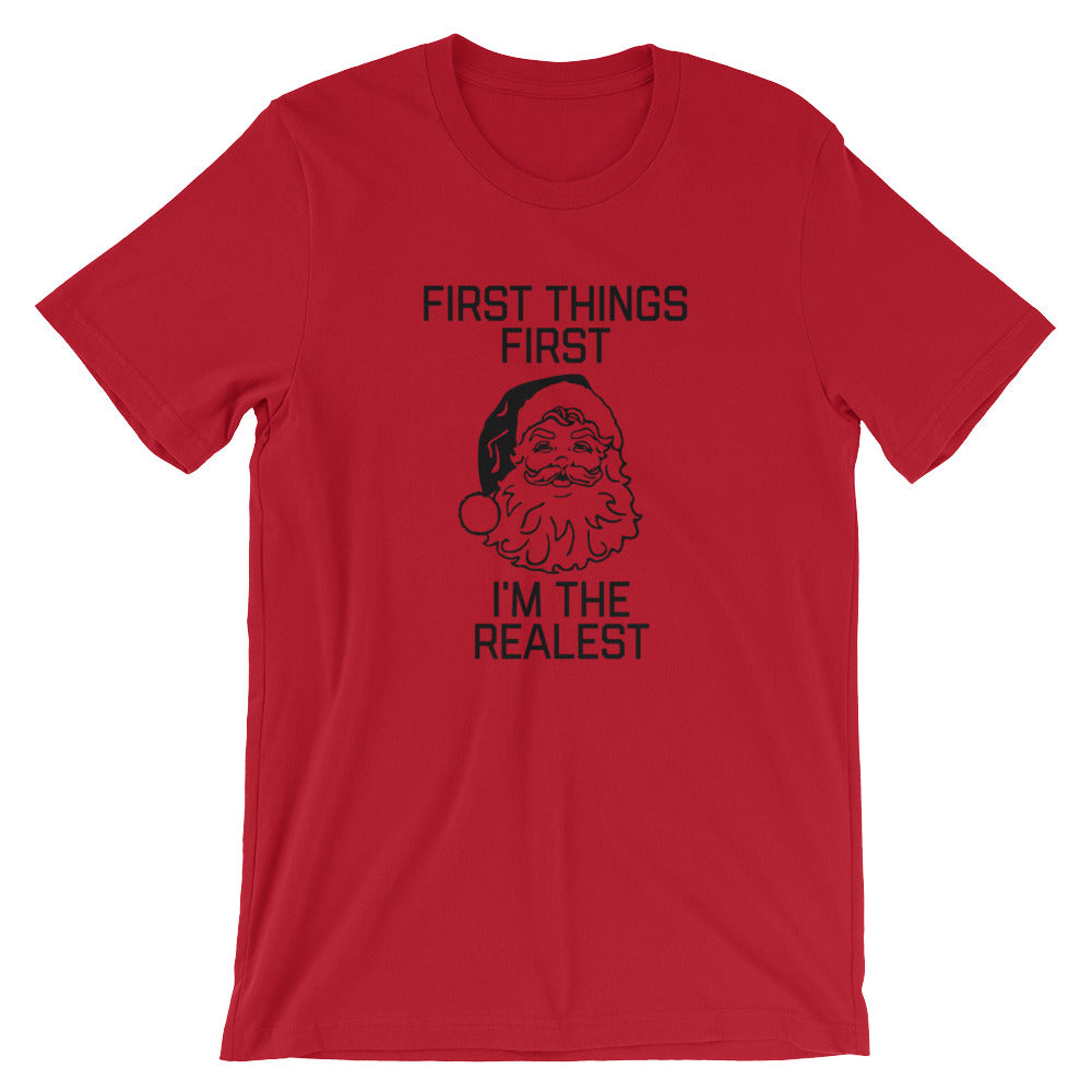 First Things First I'm The Realest Unisex T-Shirt - Flop The World Pop