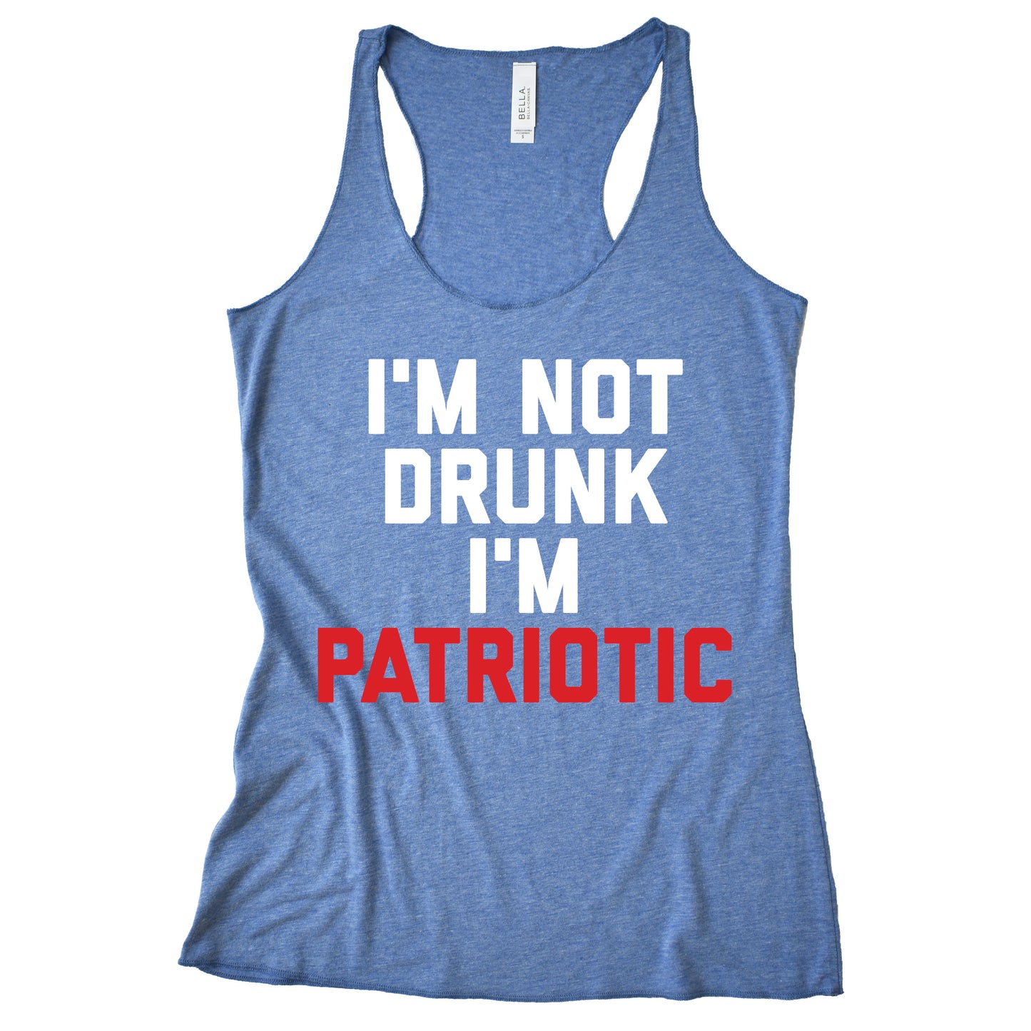 I'm Not Drunk I'm Patriotic Tank