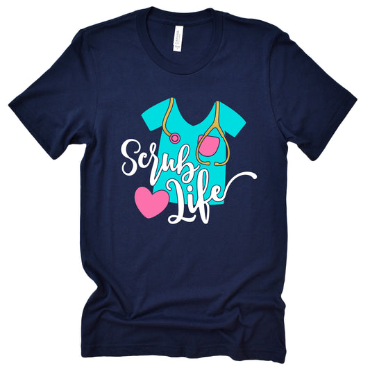 Scrub Life Nurse T-Shirt