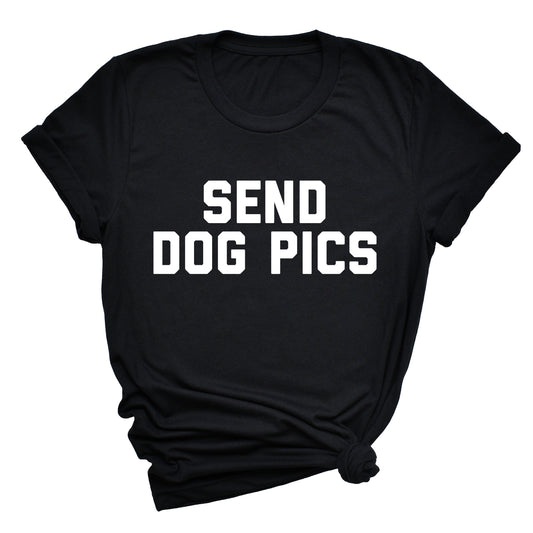 Send Dog Pics Unisex T-Shirt