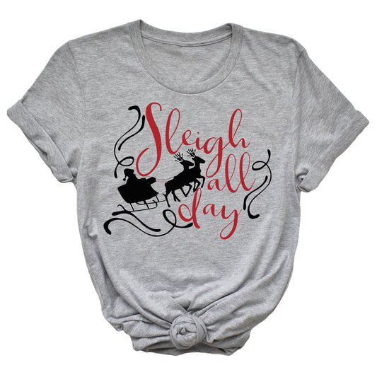 Sleigh All Day Unisex T-Shirt