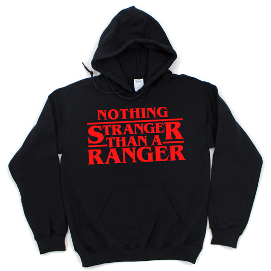 Nothing Stranger Than A Ranger Hooded Sweatshirt