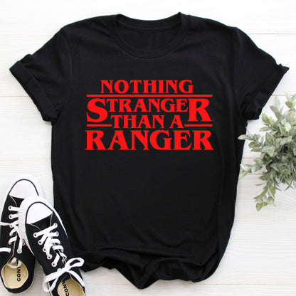 Nothing Stranger Than A Ranger Unisex T-Shirt