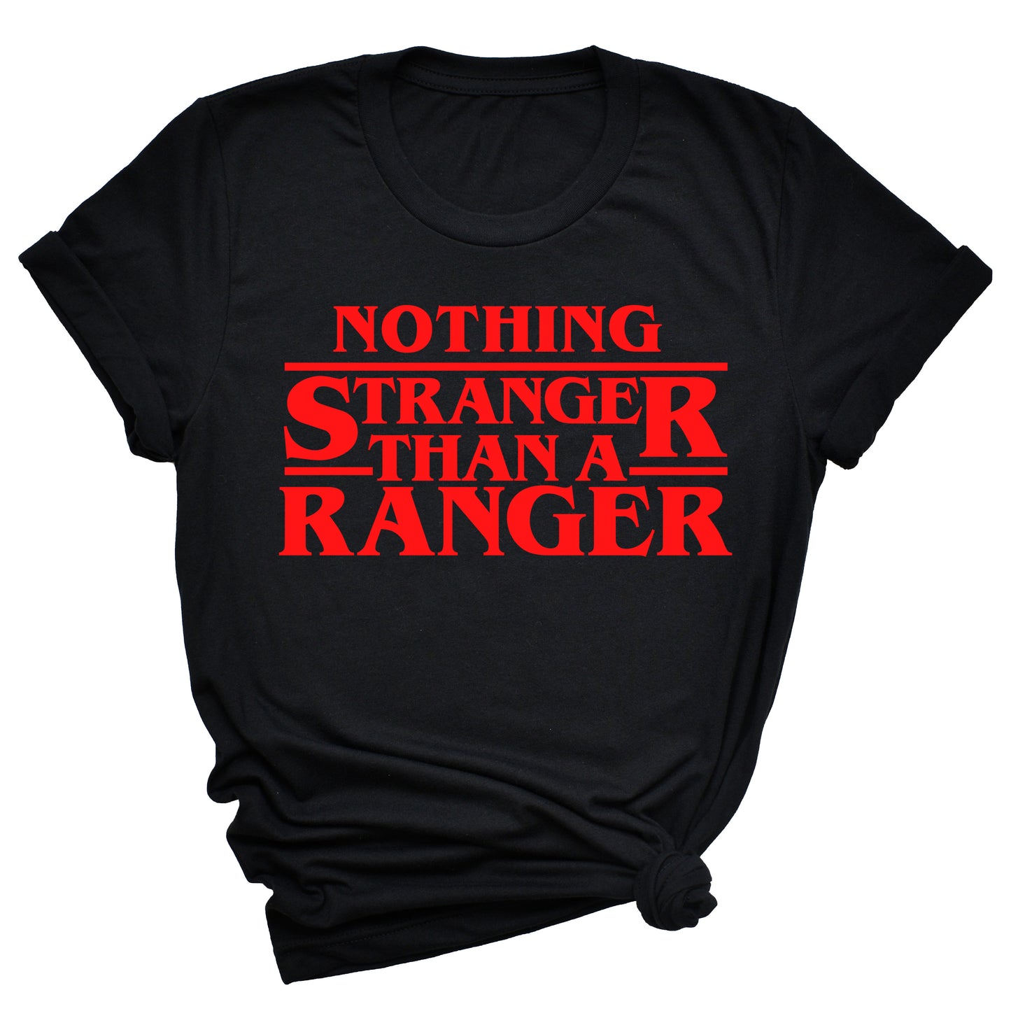 Nothing Stranger Than A Ranger Unisex T-Shirt